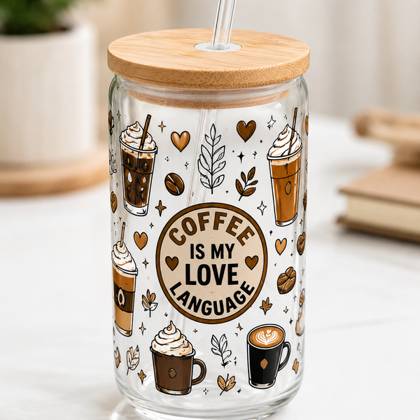 Coffee Is My Love Language 16oz Glass Cup with Bamboo Lid & Glass Straw