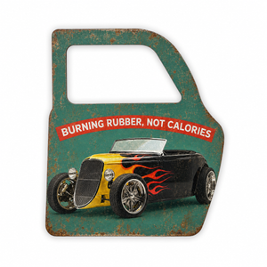 Burning Rubber, Not Calories – Vintage Hot Rod Metal Wall Sign