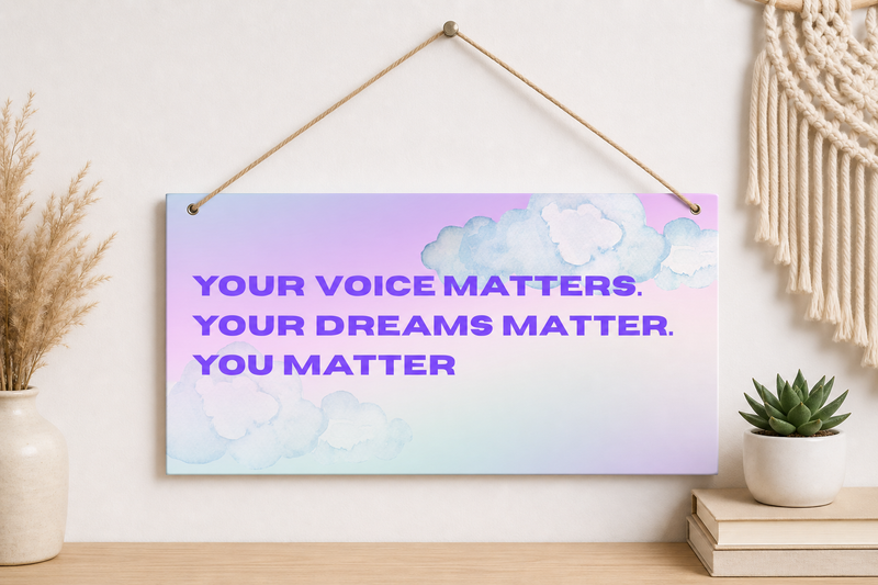 Your Voice Matters Hanging Affirmation Sign